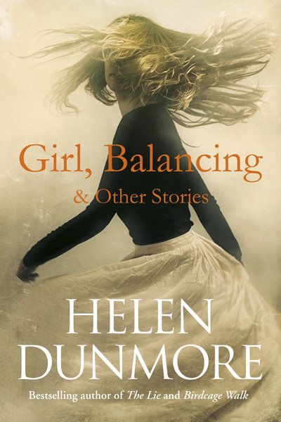 Cover for Helen Dunmore · Girl, Balancing &amp; Other Stories (Paperback Book) (2018)