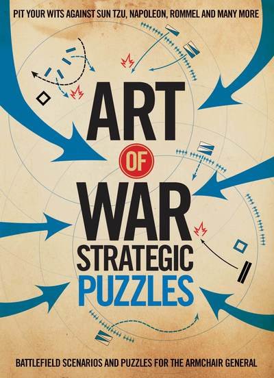 Cover for Richard Wolfrik Galland · Art of War Strategic Puzzles: Battlefield scenarios and puzzles for the armchair general (Gebundenes Buch) (2019)
