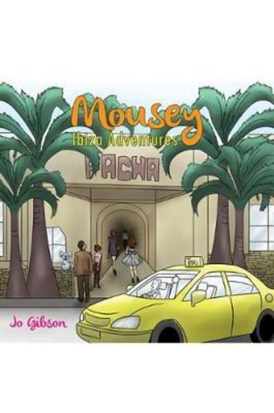 Cover for Jo Gibson · Mousey - Ibiza Adventures (Paperback Book) (2018)