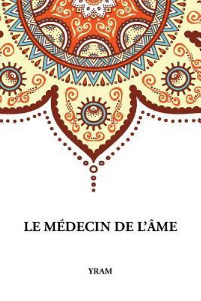 Cover for Yram · Le Medecin de l'Ame (Pocketbok) (2018)