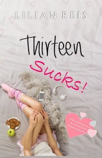 Lilian Reis · Thirteen Sucks! (Taschenbuch) (2019)