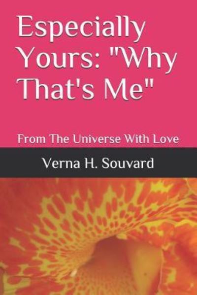 Cover for Verna H Souvard · Especially Yours: Why That's Me: From The Universe With Love (Paperback Book) (2008)