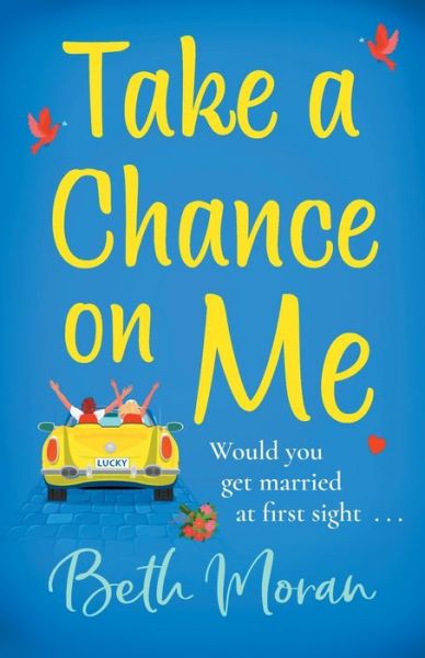 Cover for Beth Moran · Take a Chance on Me: The perfect uplifting read from the TOP 10 bestselling author of Just The Way You Are (Paperback Book) (2021)