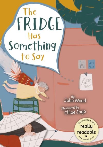 Cover for John Wood · The Fridge Has Something to Say - BookLife Accessible Readers (Taschenbuch) (2022)