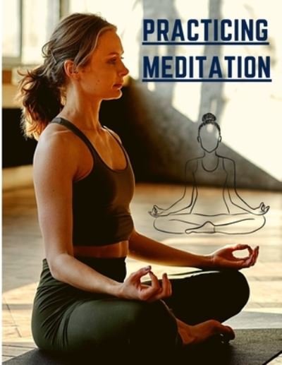 Cover for Exotic Publisher · Practicing Meditation (Pocketbok) (2024)