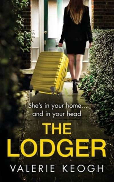 Cover for Valerie Keogh · The Lodger: The BRAND NEW addictive, page-turning psychological thriller from Valerie Keogh for 2022 (Inbunden Bok) (2022)