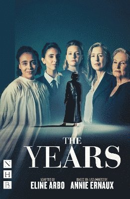 Cover for Annie Ernaux · The Years - NHB Modern Plays (Taschenbuch) [New edition] (2025)