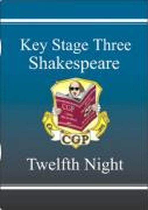 KS3 English Shakespeare Text Guide - Twelfth Night - CGP KS3 Text Guides - CGP Books - Books - Coordination Group Publications Ltd (CGP - 9781841461496 - February 22, 2000