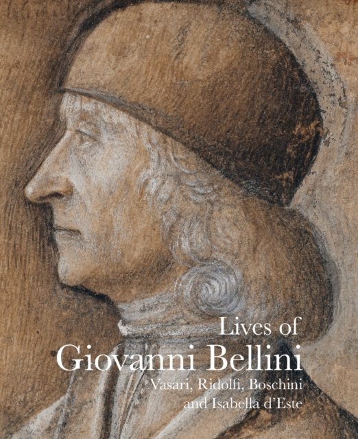 Cover for Giorgio Vasari · Lives of Giovanni Bellini - Lives of the Artists (Taschenbuch) (2018)