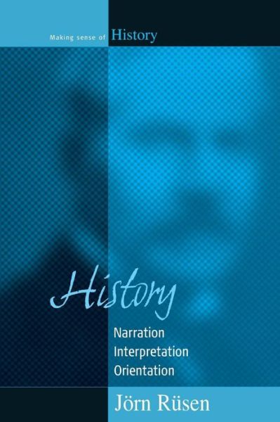 Cover for Joern Rusen · History: Narration, Interpretation, Orientation - Making Sense of History (Paperback Book) (2005)