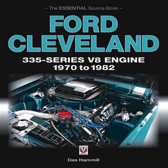 Cover for Des Hammill · Ford Cleveland 335-series V8 Engine 1970 to 1982 - Essential Source Book Series (Paperback Bog) (2011)