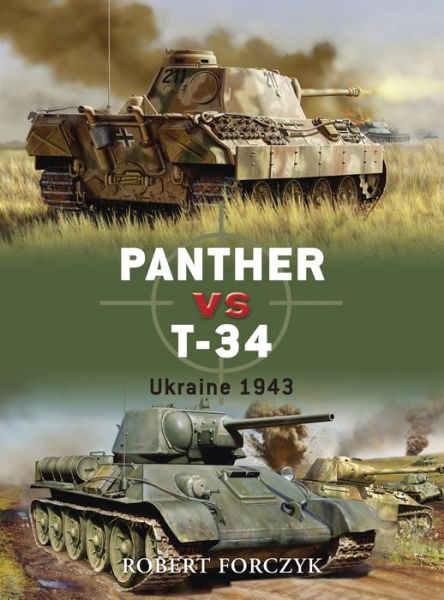 Cover for Robert Forczyk · Panther vs T-34: Ukraine 1943 - Duel (Paperback Book) (2007)