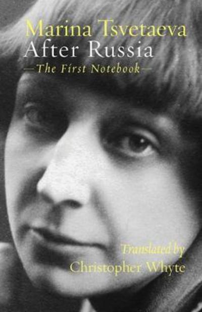 Cover for Marina Tsvetaeva · After Russia: The First Notebook (Paperback Bog) (2017)