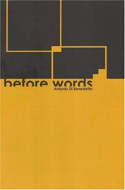 Cover for Antonio Di Benedetto · Before Words (Paperback Bog) (2005)