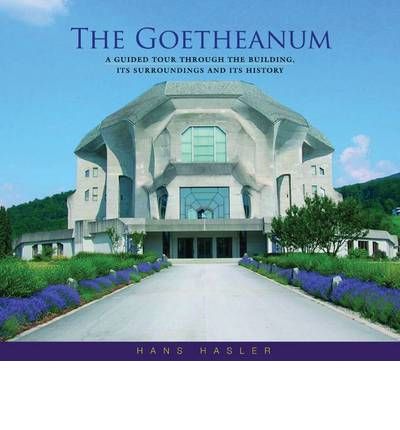 Cover for Hans Hasler · The Goetheanum: A Guided Tour Through the Building, Its Surroundings and Its History (Taschenbuch) (2010)