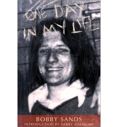 Cover for The Bobby Sands Trust · One Day In My Life (Paperback Book) [Reprint number: 7 edition] (2001)