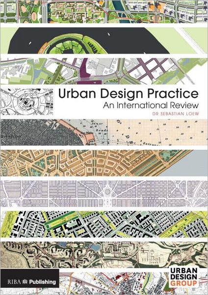 Cover for Sebastian Loew · Urban Design Practice: An International Review (Hardcover Book) (2012)