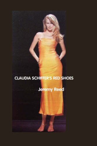 Claudia Schiffer's Red Shoes (British Poets) - Jeremy Reed - Książki - Crescent Moon Publishing - 9781861711496 - 1 lutego 2008