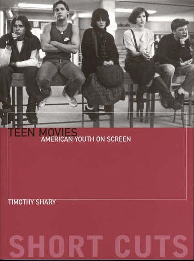 Cover for Timothy Shary · Teen Movies - American Youth on Screen (Paperback Book) (2006)