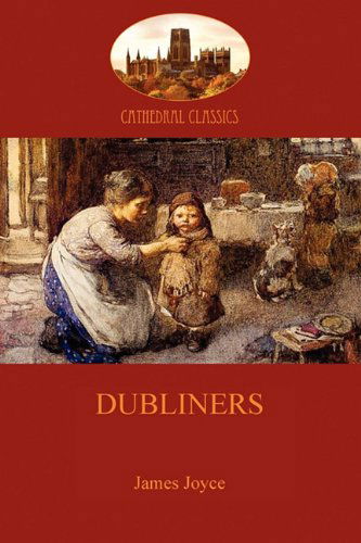 Dubliners - James Joyce - Kirjat - Aziloth Books - 9781907523496 - maanantai 27. syyskuuta 2010