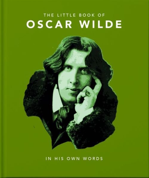 Cover for Orange Hippo! · The Little Book of Oscar Wilde: Wit and Wisdom to Live By (Innbunden bok) (2020)