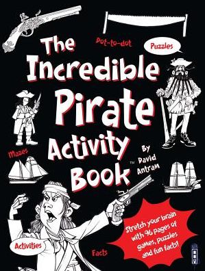 Cover for David Antram · The Incredible Pirates Activity Book - Incredible Activity Book (Paperback Book) [Illustrated edition] (2017)