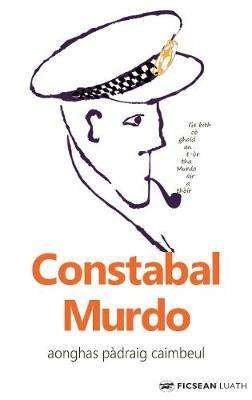 Cover for Angus Peter Campbell · Constabal Murdo (Pocketbok) (2018)