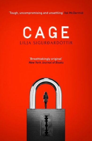 Cover for Lilja Sigurdardottir · Cage - Reykjavik Noir (Paperback Book) [Not for Online edition] (2019)