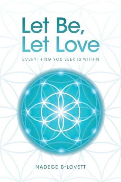 Cover for Nadege B-Lovett · Let Be, Let Love (Paperback Book) (2020)
