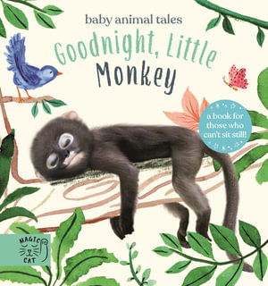 Cover for Amanda Wood · Goodnight, Little Monkey: A book for those who can’t sit still - Baby Animal Tales (Board book) (2022)