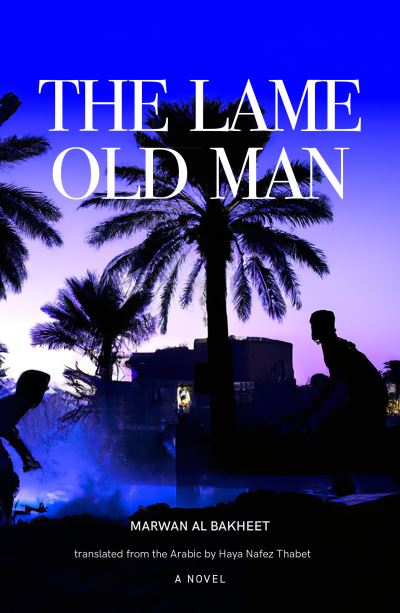 Cover for Marwan Al Bakheet · The Lame Old Man - Arabic translation (Pocketbok) (2024)