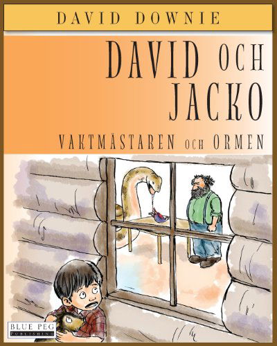 David Och Jacko: Vaktmästaren Och Ormen - David Downie - Livros - Blue Peg Publishing - 9781922159496 - 5 de dezembro de 2012