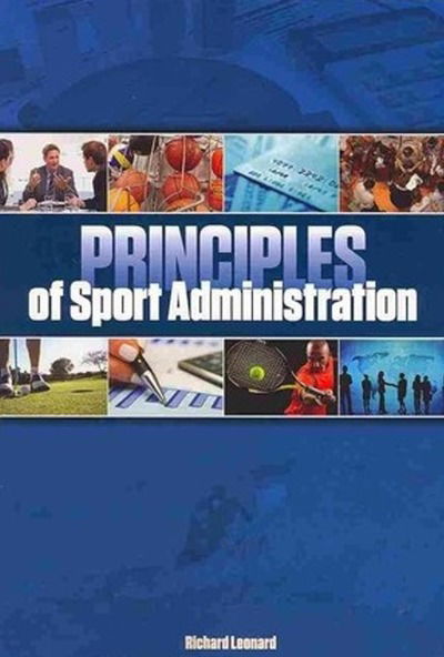 Cover for Leonard, Richard, SJ · Principles of Sport Administration (Paperback Book) (2014)