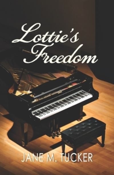 Cover for Jane M Tucker · Lottie's Freedom (Paperback Book) (2019)