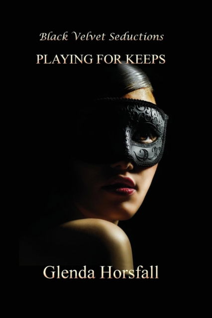 Cover for Glenda Horsfall · Playing for Keeps (Book) (2016)