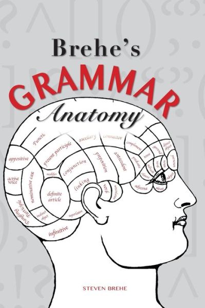 Cover for Steven Brehe · Brehe's Grammar Anatomy (Paperback Book) (2019)