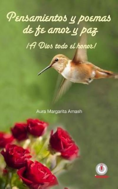 Cover for Aura Margarita Amash · Pensamientos y poemas de fe, amor y paz (Pocketbok) (2016)