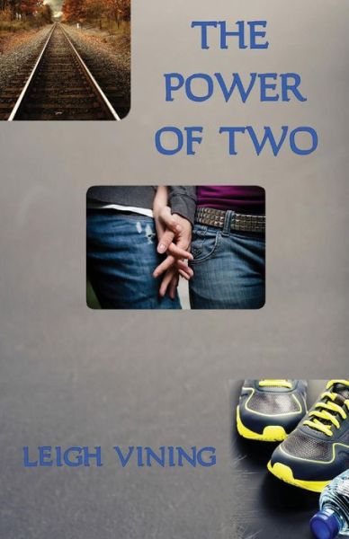 The Power of Two - Leigh Vining - Books - Supposed Crimes, LLC - 9781944591496 - June 1, 2018