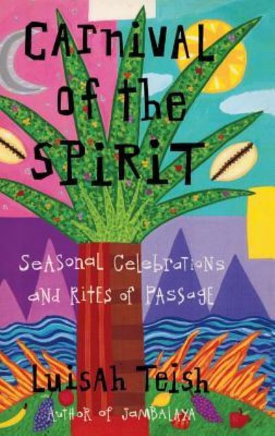 Cover for Luisah Teish · Carnival of the Spirit (Hardcover Book) (2014)