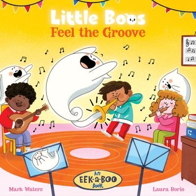 Cover for Mark Waters · Little Boos Feel the Groove (Board book) (2024)