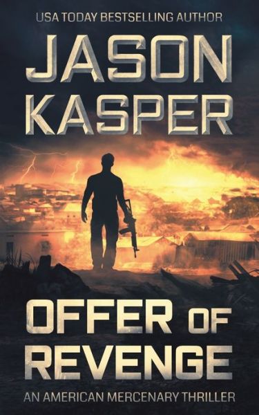 Cover for Jason Kasper · Offer of Revenge: A David Rivers Thriller - American Mercenary (Paperback Book) (2019)