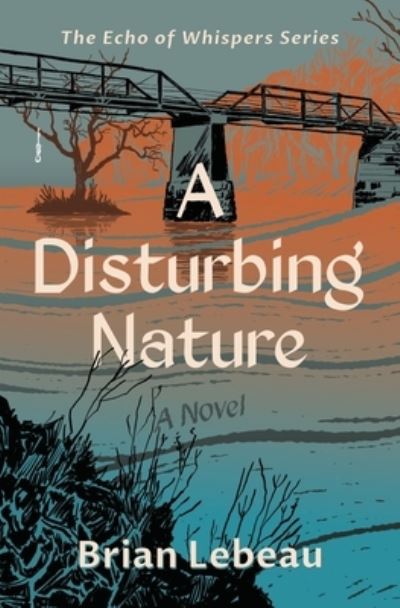 Cover for Brian LeBeau · A Disturbing Nature (Paperback Book) (2022)