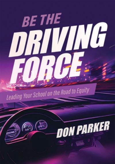 Cover for Don Parker · Be the Driving Force (Book) (2023)