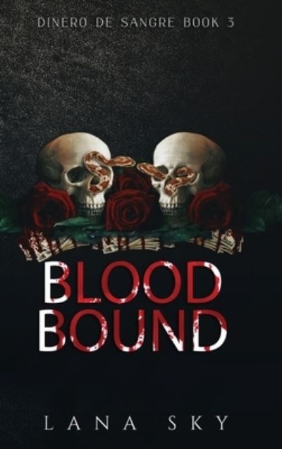 Cover for Lana Sky · Blood Bound (A Dark Cartel Romance) (Hardcover Book) (2021)