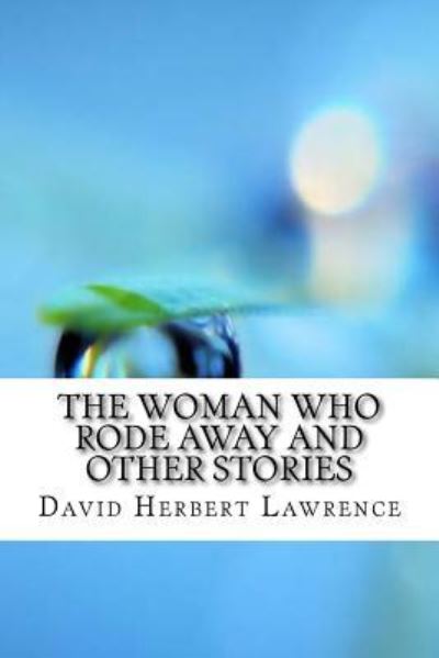 Cover for David Herbert Lawrence · The Woman Who Rode Away And Other Stories (Paperback Book) (2017)