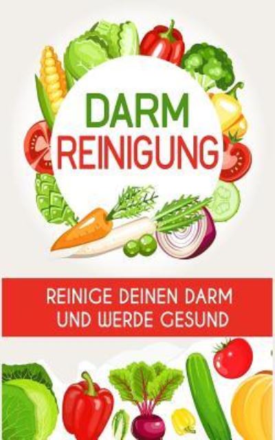 Cover for Karin Müller · Darmreinigung : Reinige deinen Darm und werde gesund (Paperback Book) (2017)