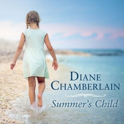 Cover for Diane Chamberlain · Summer's Child (CD) (2015)