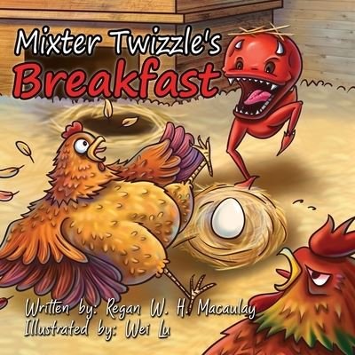 Cover for Regan W H Macaulay · Mixter Twizzle's Breakfast (Pocketbok) (2018)