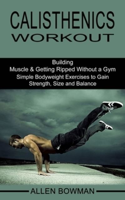 Cover for Allen Bowman · Calisthenics Workout (Paperback Book) (2021)