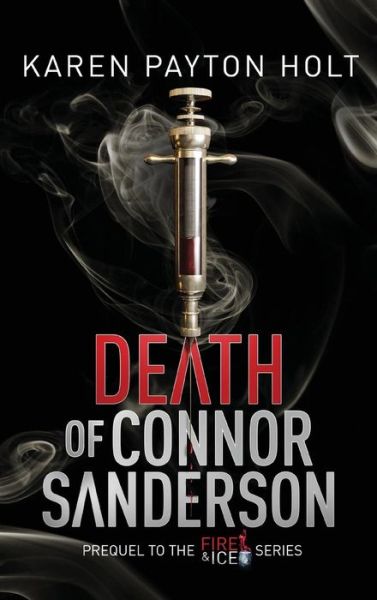 Cover for Karen Payton Holt · Death of Connor Sanderson (Hardcover Book) (2018)